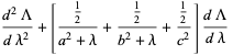 (d^2Lambda)/(dlambda^2)+[(1/2)/(a^2+lambda)+(1/2)/(b^2+lambda)+(1/2)/(c^2)](dLambda)/(dlambda) 