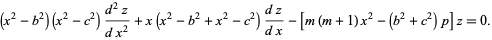  (x^2-b^2)(x^2-c^2)(d^2z)/(dx^2)+x(x^2-b^2+x^2-c^2)(dz)/(dx)-[m(m+1)x^2-(b^2+c^2)p]z=0. 