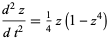  (d^2z)/(dt^2)=1/4z(1-z^4) 