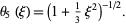  theta_5(xi)=(1+1/3xi^2)^(-1/2). 