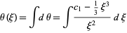  theta(xi)=intdtheta=int(c_1-1/3xi^3)/(xi^2)dxi 