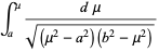 int_a^mu(dmu)/(sqrt((mu^2-a^2)(b^2-mu^2)))