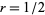 r=1/2