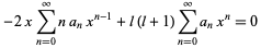  -2xsum_(n=0)^(infty)na_nx^(n-1)+l(l+1)sum_(n=0)^(infty)a_nx^n=0 