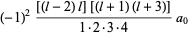 (-1)^2([(l-2)l][(l+1)(l+3)])/(1·2·3·4)a_0