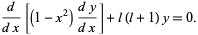  d/(dx)[(1-x^2)(dy)/(dx)]+l(l+1)y=0. 