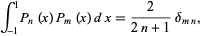  int_(-1)^1P_n(x)P_m(x)dx=2/(2n+1)delta_(mn), 