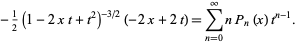  -1/2(1-2xt+t^2)^(-3/2)(-2x+2t)=sum_(n=0)^inftynP_n(x)t^(n-1). 