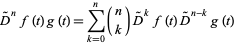  D^~^nf(t)g(t)=sum_(k=0)^n(n; k)D^~^kf(t)D^~^(n-k)g(t) 