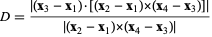  D=(|(x_3-x_1)·[(x_2-x_1)x(x_4-x_3)]|)/(|(x_2-x_1)x(x_4-x_3)|) 