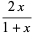 (2x)/(1+x)