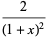 2/((1+x)^2)