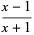 (x-1)/(x+1)