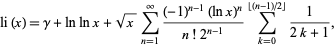  li(x)=gamma+lnlnx+sqrt(x)sum_(n=1)^infty((-1)^(n-1)(lnx)^n)/(n!2^(n-1))sum_(k=0)^(|_(n-1)/2_|)1/(2k+1), 