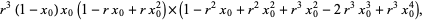 r^3(1-x_0)x_0(1-rx_0+rx_0^2)×(1-r^2x_0+r^2x_0^2+r^3x_0^2-2r^3x_0^3+r^3x_0^4),