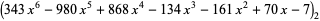 (343x^6-980x^5+868x^4-134x^3-161x^2+70x-7)_2