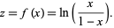  z=f(x)=ln(x/(1-x)). 