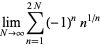 lim_(N->infty)sum_(n=1)^(2N)(-1)^nn^(1/n)