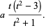 a(t(t^2-3))/(t^2+1).