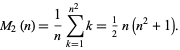 M_2(n)=1/nsum_(k=1)^(n^2)k=1/2n(n^2+1).