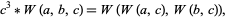  c^3*W(a,b,c)=W(W(a,c),W(b,c)), 