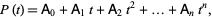  P(t)=A_0+A_1t+A_2t^2+...+A_nt^n, 