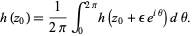  h(z_0)=1/(2pi)int_0^(2pi)h(z_0+epsilone^(itheta))dtheta. 