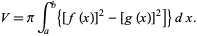  V=piint_a^b{[f(x)]^2-[g(x)]^2]}dx. 