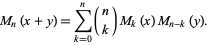  M_n(x+y)=sum_(k=0)^n(n; k)M_k(x)M_(n-k)(y). 