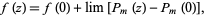  f(z)=f(0)+lim[P_m(z)-P_m(0)], 