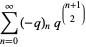 sum_(n=0)^(infty)(-q)_nq^((n+1; 2))