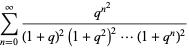 sum_(n=0)^(infty)(q^(n^2))/((1+q)^2(1+q^2)^2...(1+q^n)^2)