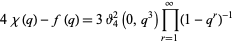 4chi(q)-f(q)=3theta_4^2(0,q^3)product_(r=1)^(infty)(1-q^r)^(-1) 