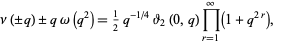 nu(+/-q)+/-qomega(q^2)=1/2q^(-1/4)theta_2(0,q)product_(r=1)^(infty)(1+q^(2r)), 