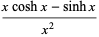 (xcoshx-sinhx)/(x^2)