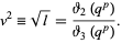  v^2=sqrt(l)=(theta_2(q^p))/(theta_3(q^p)). 