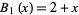 B_1(x)=2+x