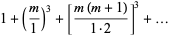 1+(m/1)^3+[(m(m+1))/(1·2)]^3+...