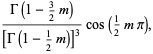 (Gamma(1-3/2m))/([Gamma(1-1/2m)]^3)cos(1/2mpi),