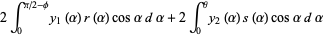 2int_0^(pi/2-phi)y_1(alpha)r(alpha)cosalphadalpha+2int_0^thetay_2(alpha)s(alpha)cosalphadalpha