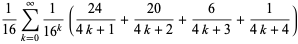 1/(16)sum_(k=0)^(infty)1/(16^k)((24)/(4k+1)+(20)/(4k+2)+6/(4k+3)+1/(4k+4))