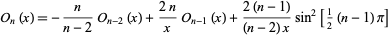  O_n(x)=-n/(n-2)O_(n-2)(x)+(2n)/xO_(n-1)(x)+(2(n-1))/((n-2)x)sin^2[1/2(n-1)pi] 
