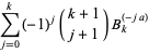 sum_(j=0)^(k)(-1)^j(k+1; j+1)B_k^((-ja))