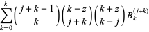 sum_(k=0)^(k)(j+k-1; k)(k-z; j+k)(k+z; k-j)B_k^((j+k))