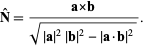  N^^=(axb)/(sqrt(|a|^2|b|^2-|a·b|^2)). 