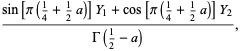 (sin[pi(1/4+1/2a)]Y_1+cos[pi(1/4+1/2a)]Y_2)/(Gamma(1/2-a)),