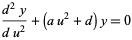  (d^2y)/(du^2)+(au^2+d)y=0 