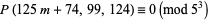  P(125m+74,99,124)=0 (mod 5^3) 