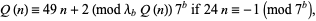  Q(n)=49n+2 (mod lambda_bQ(n))7^b if 24n=-1 (mod 7^b), 