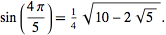 sin((4pi)/5)=1/4sqrt(10-2sqrt(5)).